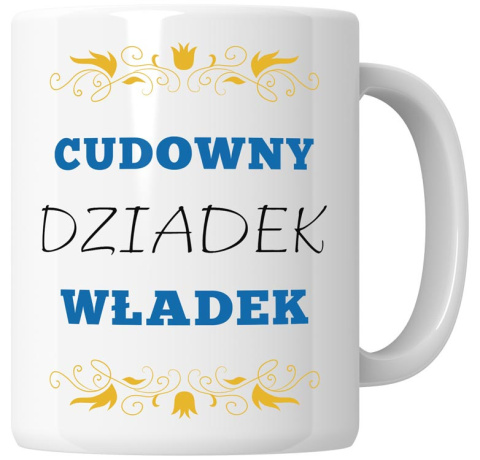 Kubek 330 ml - "Cudowny dziadek" + Twój Nadruk Kubek 330 ml - "Cudowny dziadek" + Twój Nadruk